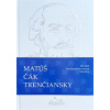 Matúš Čák Trenčiansky - kolektív autorov