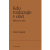 Kdo rozkazuje v obci - Vegetti Mario