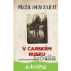 E-kniha Přežil jsem zajetí v carském Rusku - Jaroslava Barbara Sporková