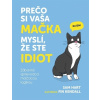 Prečo si vaša mačka myslí, že ste idiot