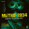 Metro 2034 - Dmitry Glukhovsky