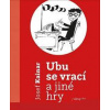 Ubu se vrací a jiné hry - Josef Kainar
