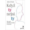 Když ty nejsi ty - Anita de Nennie