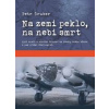 Na zemi peklo, na nebi smrt - Petr Gruber