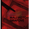 Malí fotografové | Forejt Jiří, Logosová Nikola, Nová Tereza