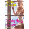 Posledná krava - Laura Zigman