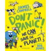 Don't Panic! We CAN Save The Planet - James Campbell, Bloomsbury Childrens