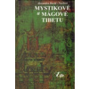 Mystikové a mágové Tibetu
