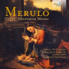 Merulo: Organ Alternatim Masses Del Sordo CD