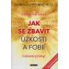 Jak se zbavit úzkosti a fobií (Edmund J. Bourne)