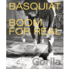 Basquiat: Boom for Real - Eleanor Nairne, Dieter Buchhart, Lotte Johnson