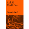 Neutečeš - Lukáš Hrdlička