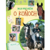 Moja prvá knižka o koňoch 9788084446594 Foni book