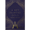 A Sky Painted Gold - Laura Wood