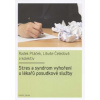 Stres a syndrom vyhoření u lékařů posudkové služby - Radek Ptáček