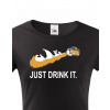 Dámske tričko s potlačou Just drink IT, Barva Černá, Velikost 3XL Bezvatriko.cz 0218