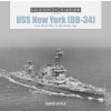USS New York (BB-34): From World War I to the Atomic Age