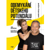 Odemykání dětského potenciálu - Kateřina Krůtová-Novotná, Petra Kryštofová, Jan Mühlfeit