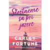 Stretneme sa pri jazere - Carley Fortune