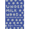 Under Milk Wood : The Definitive Edition