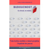 Budoucnost je