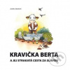 Kravička Berta SK - Zdeňka Šiborová
