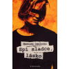 Spi sladce, lásko - Massimo Carlotto