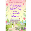 A Summer Wedding at the Cornish Manor - Linn B. Halton