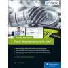 Plant Maintenance with SAP: Business User Guide
