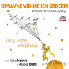 Správně vidíme jen srdcem - Texty, úvahy a myšlenky - Antoine de Saint-Exupéry - online doručenie