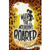 When the Mountains Roared - Jess Butterworth