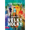 Jenom pro velký holky - Věra Kudynová