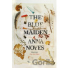 The Blue Maiden - Anna Noyes