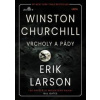 Vrcholy a pády Winstona Churchilla - Larson Erik