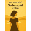 Sedm a půl roku - Eva Zupančič