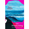 The Awakening and Selected Short Stories (Legend Classics)