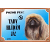 Farebná ceduľka Pozor pes, Pekinéz