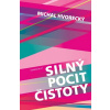 Silný pocit čistoty - Michal Hvorecký