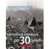 Sametová revoluce po 30 letech - Daniel Kroupa, Monika MacDonagh-Pajerová, Jolyon Naegele, Petr Placák, Jan Sokol, Olga Sommerová