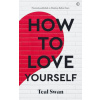 How to Love Yourself