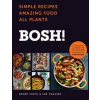 Bosh!: The Cookbook - Henry Firth, Harper Collins