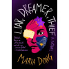 Liar, Dreamer, Thief - Maria Dong