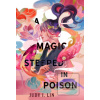 A Magic Steeped In Poiso…