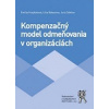 Kompenzačný model odmeňovania v organizáciách (Emília Krajňáková, Lilia Babynina, Jurij Odehov )