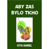 Aby zas bylo ticho