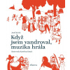 Když jsem vandroval, muzika hrála (Josef Krček)