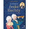 Po stopách české šlechty - Jana Jůzlová, Michaela Bergmannová