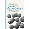 Quantum Anthropology - Radmila Lorencová