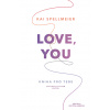 Love, You: Kniha pro tebe - Kai Spellmeier