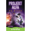 E-kniha Projekt Alfa: Na útěku - Lenka Dostálová